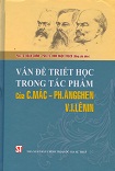 VẤN ĐỀ TRIẾT HỌC TRONG TÁC PHẨM CỦA C.MÁC – PH.ĂNGGHEN – V.I LÊNIN